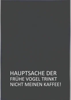 Geschirrtuch Hauptsache der...